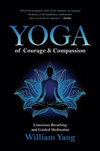 bokomslag Yoga of Courage and Compassion