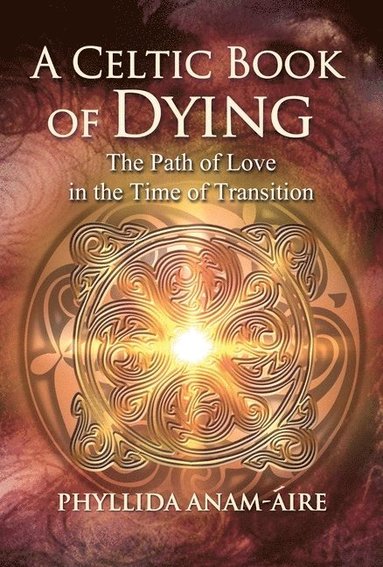 bokomslag A Celtic Book of Dying