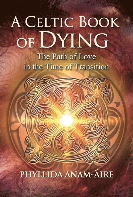 A Celtic Book of Dying 1