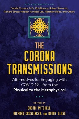 The Corona Transmissions 1