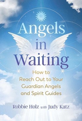 Robbie Holz - Angels in Waiting, Häftad