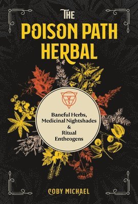 Coby Michael - Poison Path Herbal, Häftad