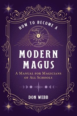 Don Webb - How to Become a Modern Magus, Häftad