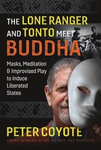 bokomslag The Lone Ranger and Tonto Meet Buddha