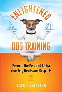 bokomslag Enlightened Dog Training