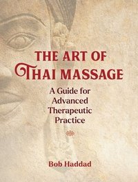 bokomslag The Art of Thai Massage