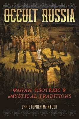 Christopher McIntosh, Christopher Mcintosh - Occult Russia, Häftad