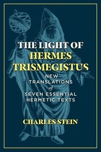 bokomslag The Light of Hermes Trismegistus