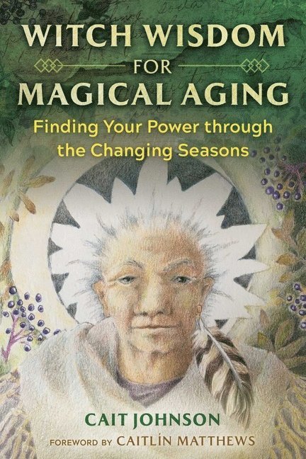 Witch Wisdom for Magical Aging 1