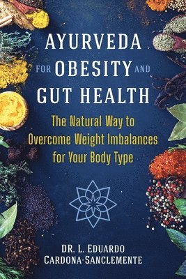 Ayurveda for Obesity and Gut Health 1