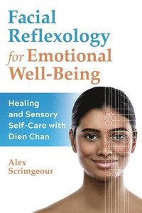 bokomslag Facial Reflexology for Emotional Well-Being