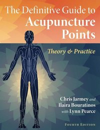 bokomslag The Definitive Guide to Acupuncture Points