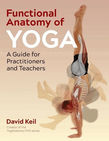 David Keil - Functional Anatomy of Yoga, Häftad