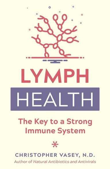 Christopher Vasey - Lymph Health, Häftad