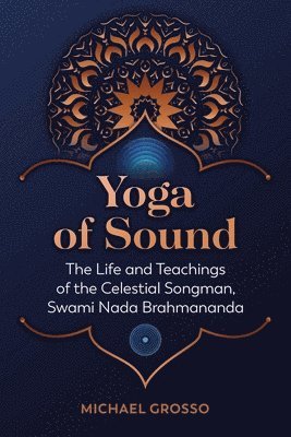 Michael Grosso, Michael Grosso - Yoga of Sound, Häftad