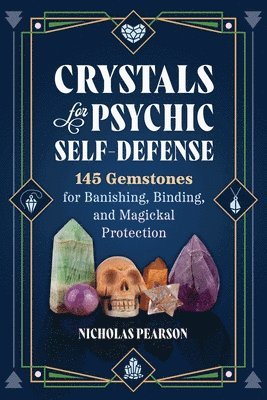 Nicholas Pearson - Crystals for Psychic Self-Defense, Häftad