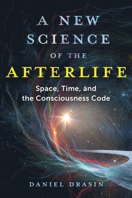 A New Science of the Afterlife 1