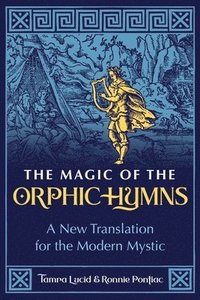 bokomslag The Magic of the Orphic Hymns