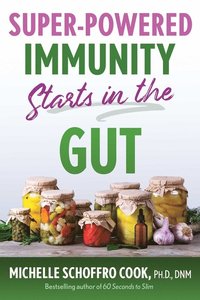 bokomslag Super-Powered Immunity Starts in the Gut