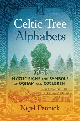 Nigel Pennick - Celtic Tree Alphabets, Häftad