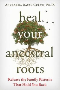 bokomslag Heal Your Ancestral Roots