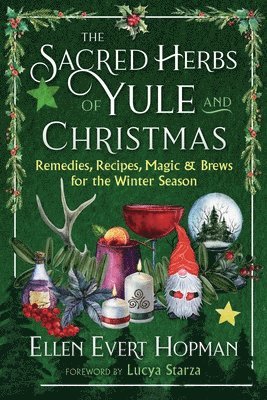 Ellen Evert Hopman - Sacred Herbs of Yule and Christmas, Häftad