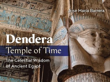bokomslag Dendera, Temple of Time