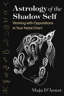 Maja D'Aoust - Astrology of the Shadow Self, Häftad