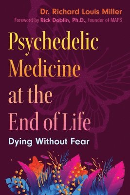 Psychedelic Medicine at the End of Life 1