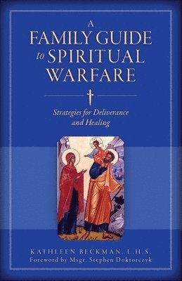 bokomslag A Family Guide to Spiritual Warfare