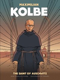 bokomslag Maximilian Kolbe: The Saint of Auschwitz