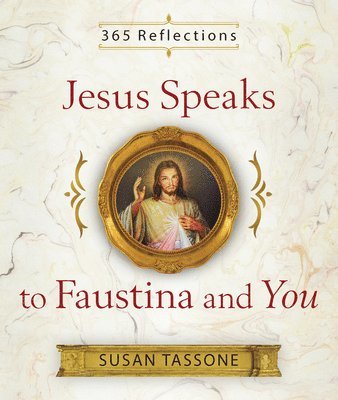 bokomslag Jesus Speaks to Faustina and You