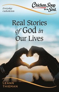 bokomslag Real Stories of God in Our Lives: Everyday Catholicism 2