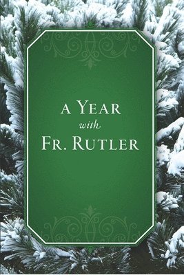 A Year with Father Rutler (Four-Volume Ppbk) 1