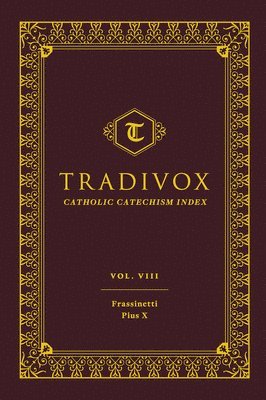 bokomslag Tradivox Vol 8: Frassinetti and Pius X