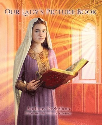 Anthony DeStefano - Our Lady's Picture Book, Inbunden. Tillgänglighet: Lägg i varukorg