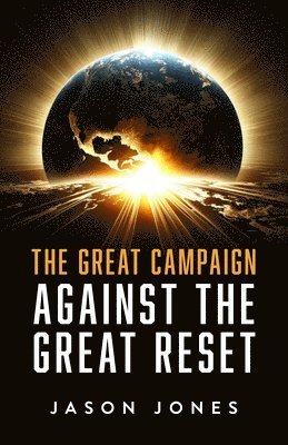 The Great Campaign Against the Great Reset 1