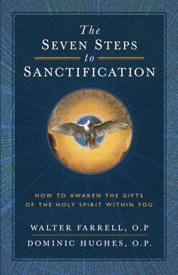 bokomslag Seven Steps to Sanctification: How to Awaken the Gifts of the Holy Spirit Within You