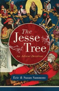 bokomslag The Jesse Tree: An Advent Devotion