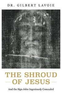 bokomslag The Shroud of Jesus