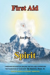 bokomslag First Aid for the Spirit