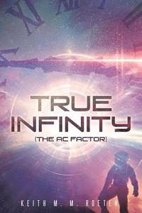 bokomslag True Infinity (The AC Factor)