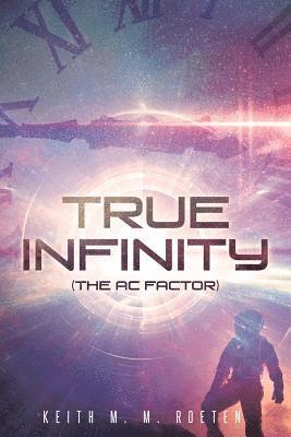 bokomslag True Infinity (The AC Factor)