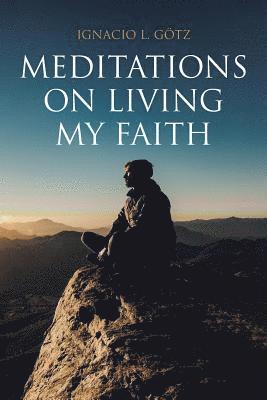 bokomslag Meditations on Living My Faith