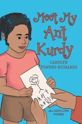 Carolyn Townes-Richards - Meet My Ant Kurdy, Inbunden
