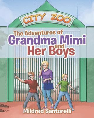 The Adventures of Grandma Mimi and Her Boys 1