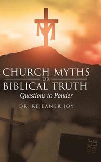 bokomslag Church Myths or Biblical Truth