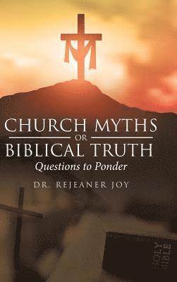 Church Myths or Biblical Truth 1