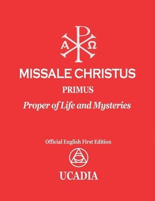 Missale Christus - Primus: Proper of Life and Mysteries