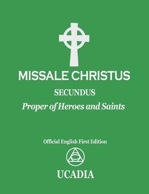 bokomslag Missale Christus - Secundus: Proper of Heroes & Saints